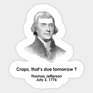 Funny Thomas Jefferson Independence Day USA History Sticker